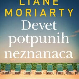 Devet potpunih neznanaca – Liane Moriarty