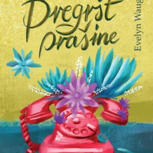 Pregršt prašine – Evelyn Waugh
