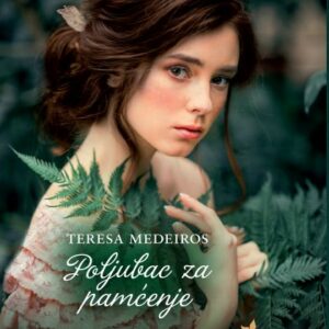 Poljubac za pamćenje – Teresa Medeiros