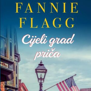 Cijeli grad priča – Fannie Flagg