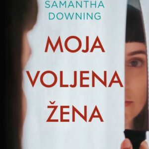 Moja voljena žena – Samantha Downing