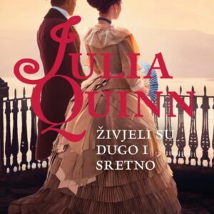 Živjeli su dugo i sretno : [roman iz serije o obitelji Bridgerton] – Julia Quinn