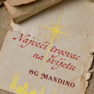 Najveći trgovac na svijetu : I. i II. dio – Og Mandino