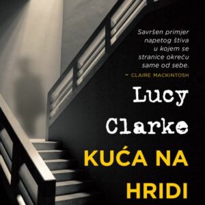 Kuća na hridi – Lucy Clarke