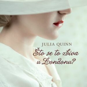 Što se to zbiva u Londonu? – Julia Quinn