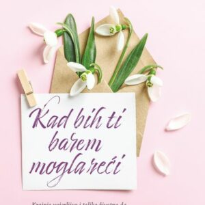 Kad bih ti barem mogla reći – Hannah Beckerman; s engleskoga prevela Tamara Štiglić Vodopić