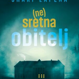 (Ne)sretna obitelj – Shari Lapena
