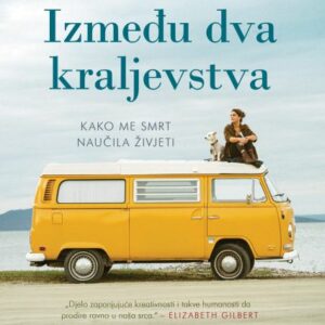 Između dva kraljevstva : kako me smrt naučila živjeti – Suleika Jaouad