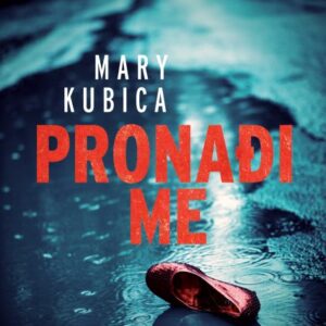 Pronađi me – Mary Kubica