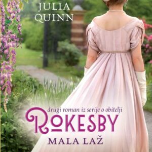 Mala laž : [drugi roman iz serije o obitelji Rokesby] – Julia Quinn