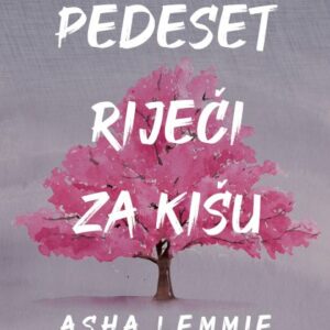 Pedeset riječi za kišu – Asha Lemmie