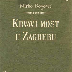 Krvavi most u Zagrebu – Mirko Bogović