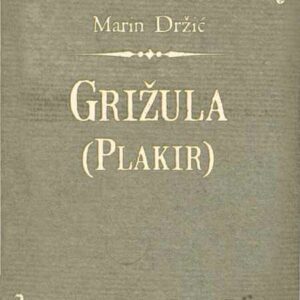 Grižula (Plakir) – Marin Držić