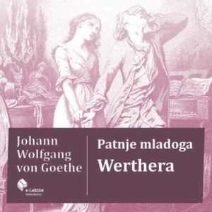 Patnje mladoga Werthera – Johann Wolfgang von Goethe