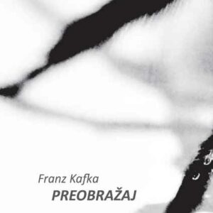 Preobražaj – Franz Kafka