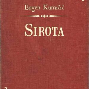 Sirota : roman iz istarskog života – Eugen Kumičić