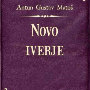 Novo iverje : skice i sličice – Antun Gustav Matoš