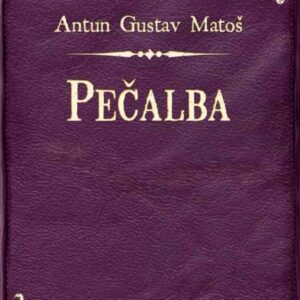 Pečalba : kaprisi i feljtoni – Antun Gustav Matoš