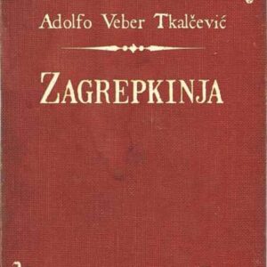 Zagrepkinja – Adolfo Veber Tkalčević