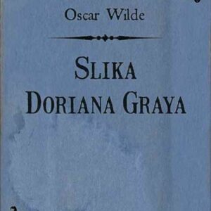 Slika Doriana Graya : s engleskog preveo Zlatko Gorjan – Oscar Wilde