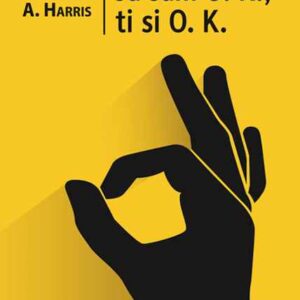 Ja sam O.K., ti si O.K. – Harris A. Thomas