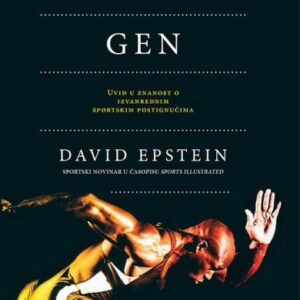 Sportski gen : uvid u znanost o izvanrednim sportskim postignućima – David Epstein