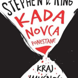 Kada novca ponestane : kraj imućnog Zapada – Stephen D. King