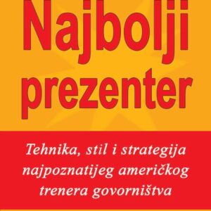 Najbolji prezenter : tehnika, stil i strategija najpoznatijeg američkog trenera govorništva! – Jerry Weissman