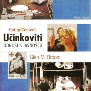 Cutlip & Center's učinkoviti odnosi s javnošću – Glen M. Broom