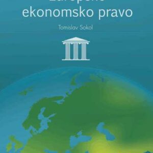 Europsko ekonomsko pravo – Tomislav Sokol