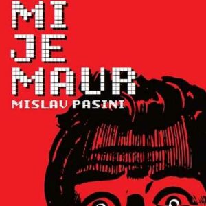 Baba mi je Maur – Mislav Pasini