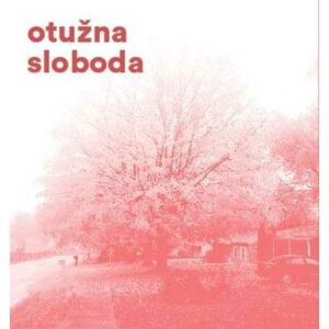 Otužna sloboda – Friederike Gösweiner