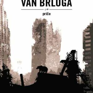 Van brloga : priče – Marko Dejanović