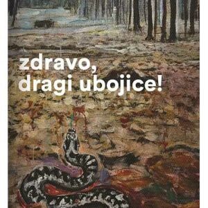 Zdravo, dragi ubojice – Radenko Vadanjel