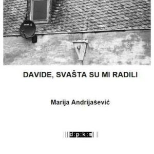 Davide, svašta su mi radili – Marija Andrijašević