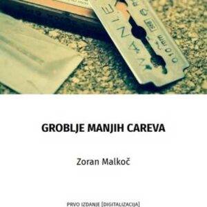 Groblje manjih careva – Zoran Malkoč