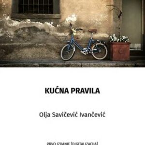 Kućna pravila – Olja Savičević Ivančević