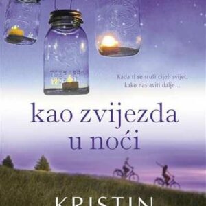 Kao zvijezda u noći – Kristin Hannah