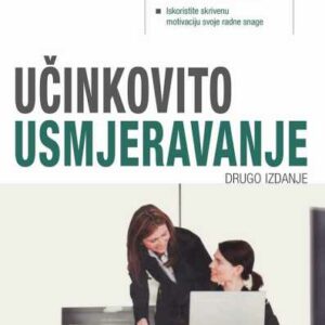 Učinkovito usmjeravanje : [vodič za menadžere] – Marshall J. Cook i Laura Poole