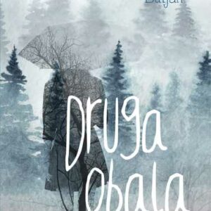 Druga obala : (dugo putovanje u bijelo) – Mirjana Buljan