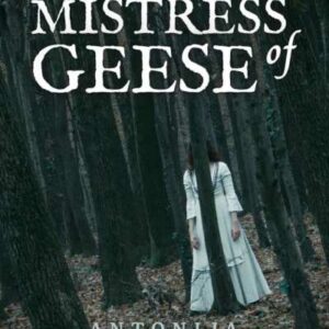 Mistress of Geese – Antonija Mežnarić