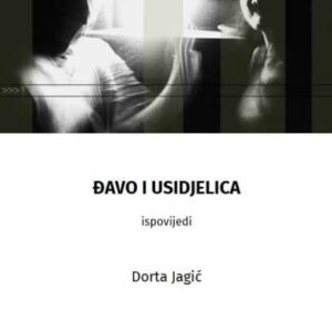 Đavo i usidjelica : ispovijedi – Dorta Jagić