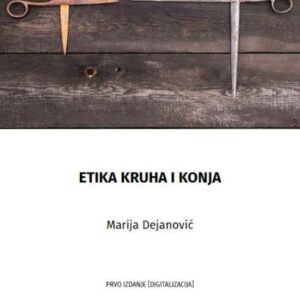 Etika kruha i konja – Marija Dejanović
