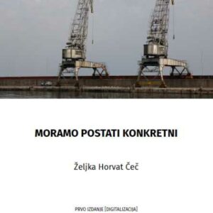 Moramo postati konkretni – Željka Horvat Čeč