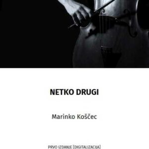 Netko drugi – Marinko Koščec