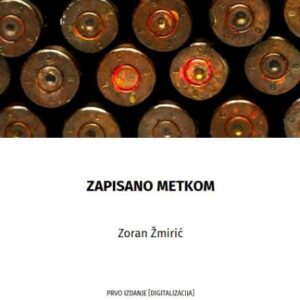 Zapisano metkom – Zoran Žmirić