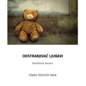 Odstranjivač ljubavi : Amolitium Amoris – Vlado Simcich Vava