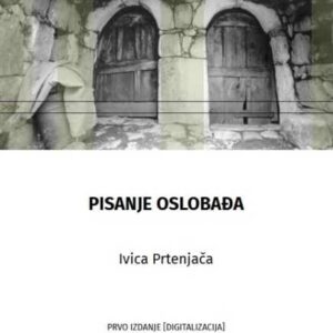 Pisanje oslobađa – Ivica Prtenjača