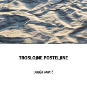 Troslojne posteljine – Dunja Matić