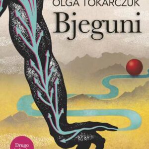 Bjeguni – Olga Tokarczuk